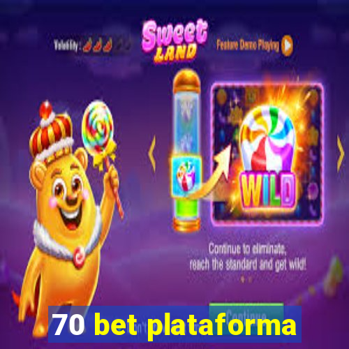 70 bet plataforma